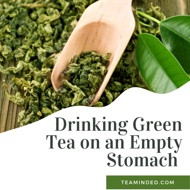 Is it safe to drink green tea on empty stomach