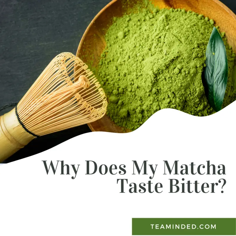 Why matcha tastes bitter